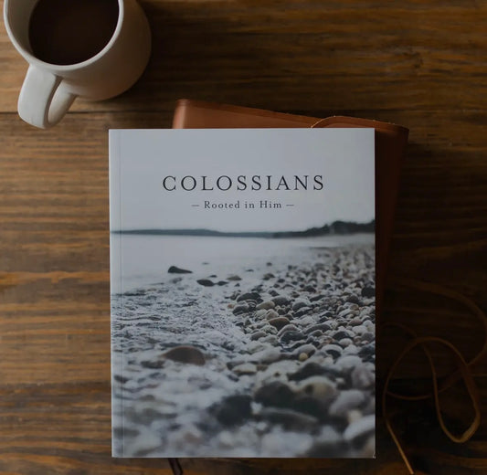 Colossians | Rooted in Him